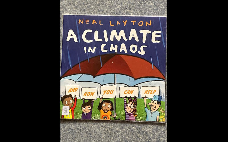 A Climate in Chaos and How You Can Help - By Neal Layton JULY BOOK REVIEW